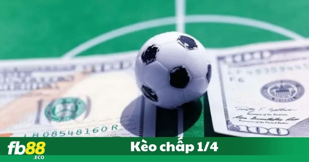 Kèo Chấp 1/4 Là Gì? Bí Quyết Đặt Cược Thành Công Tại Fb88 2 Kèo Chấp 1/4 Là Gì? Các Quy Tắc Cơ Bản