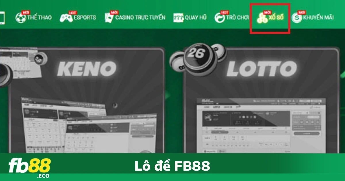 Lô đề Fb88 1 Vì sao nên chọn Lô đề FB88?
