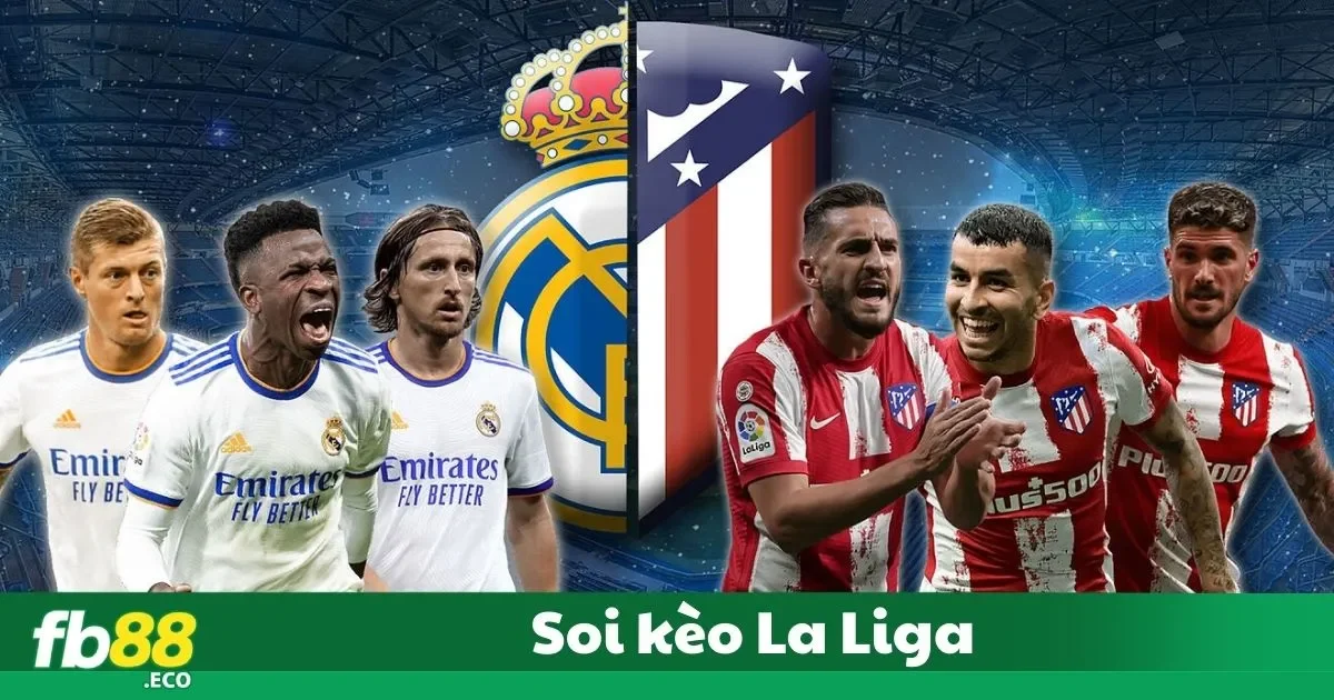 Soi Kèo La Liga – Nhận Định Và Dự Đoán Chính Xác Tại Fb88 2 Kèo La Liga Là Gì? Các Loại Kèo Thông Dụng