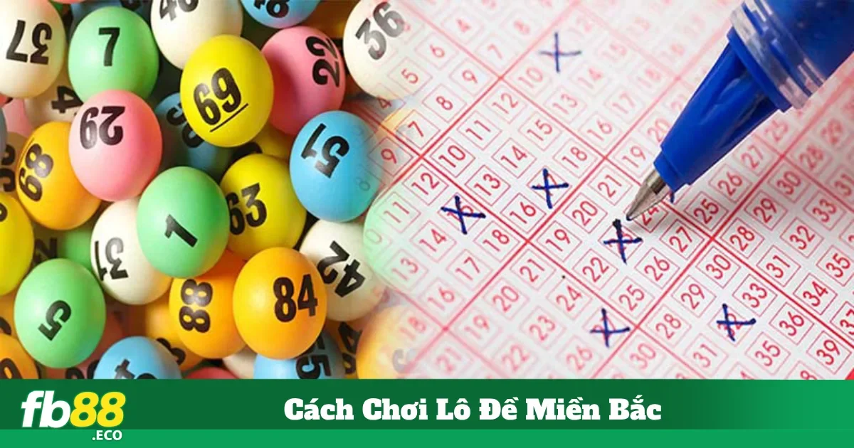 Cách Chơi Lô Đề Miền Bắc Hiệu Quả Cho Người Mới Tại Fb88 4 Hướng Dẫn Đặt Cược Lô Đề Miền Bắc Tại Fb88