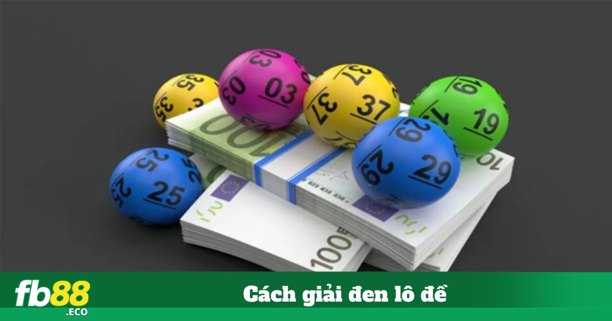 Cách Giải Đen Lô Đề Hiệu Quả – Bí Quyết Từ Cao Thủ Fb88 4 Các Phương Pháp Về Cách Giải Đen Lô Đề Hiệu Quả