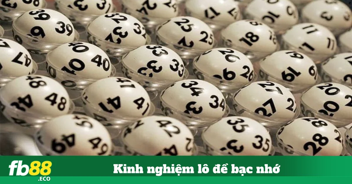 Kinh Nghiệm Lô Đề Bạc Nhớ – Chiến Lược Chơi Tại Fb88 4 Kinh Nghiệm Lô Đề Bạc Nhớ Tại Fb88