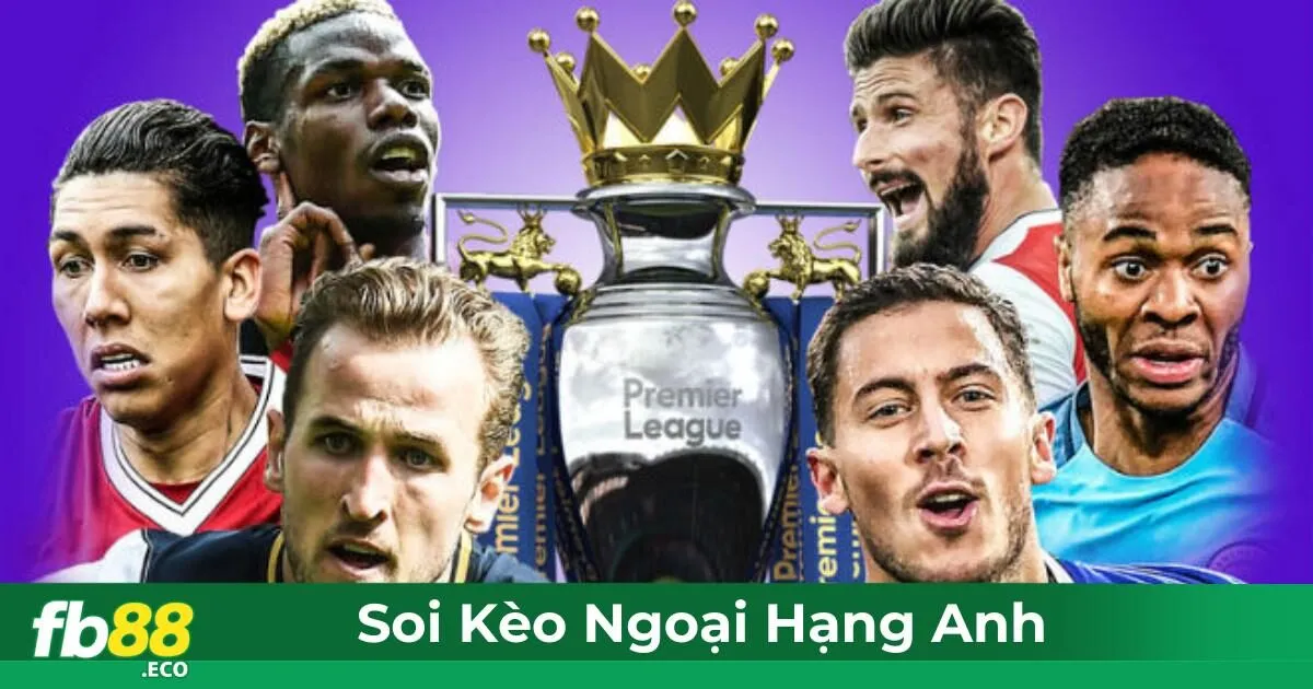 Soi Kèo Ngoại Hạng Anh – Dự Đoán Chính Xác Tại Fb88 2 Kèo Ngoại Hạng Anh Là Gì? Các Quy Tắc Cơ Bản