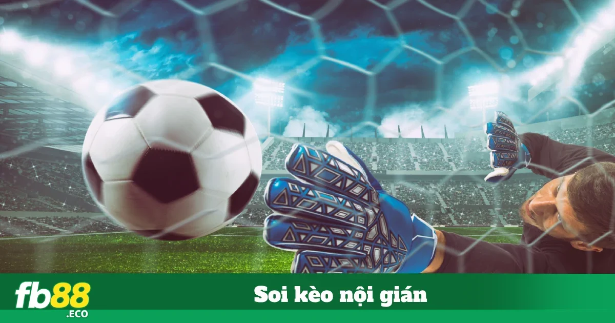 Soi Kèo Nội Gián – Chiến Lược Cá Cược Hiệu Quả Tại FB88 4 Áp dụng thông tin vào cá cược
