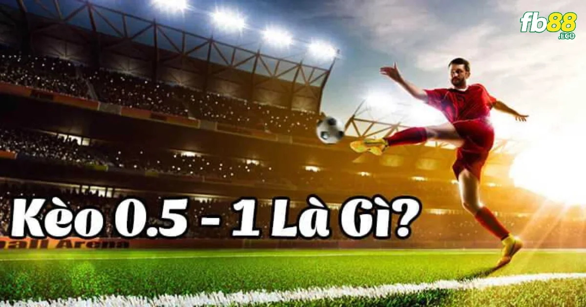 Kèo Chấp 0.5 Tại FB88 – Cách Phân Tích Đơn Giản Cho Người Mới Bắt Đầu 2 Đôi nét thông tin về kèo chấp 0.5 dành cho những ai chưa biết